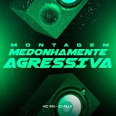 Mc Mn DJ FALK - Montagem Medonhamente Agressiva