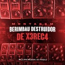 Mc Mn Mc Moana DJ Angel - Mtg Berimbau Destruidor de X3Rec4