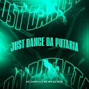 Mc Mn MC Danflin DJ PDR - Just Dance da Putaria