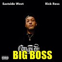Eastside West feat Rick Ross - Big Boss feat Rick Ross