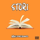 Mikemadebandz - Stori