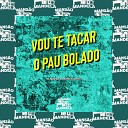 MC Bueno MC Indiazinha DJ Negritto - Vou Te Tacar o Pau Bolado