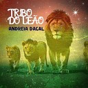 Andreia Dacal - Tribo do Le o