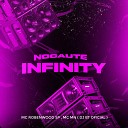 Mc Mn Mc Robenwood SP DJ BT Oficial - Noucaute Infinity