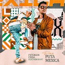 PETERSON FERSA feat MC Menor MT - Puta Mexicana Remix