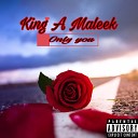 King A Maleek feat Daddy wise - Only you feat Daddy wise
