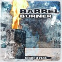 Barrel Burner - Pissed in the Sink