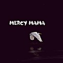 Rose Clift - Mercy Mama