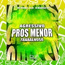 DJ MAGRELO 011 DJ ZS MC MTOODIO - Agressivo Pros Menor Trabalhoso