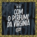 MC BN DJ Yuzak - Com o Perfume da Virginia