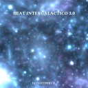 DJ DANTINHO 7L - Beat Intergalactico 3 0