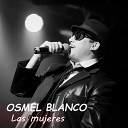 OSMEL BLANCO - Las Mujeres