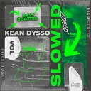 KEAN DYSSO MVDNES - In The Car Slowed