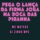 DJ ZINHO MPC feat Mc Mateus - Pega o Lan a da Firma Joga na Boca das…