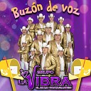 Grupo La Vibra - Buzon de Voz