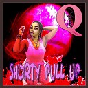 Amy Q - Shorty Pull Up Radio Edit