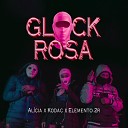 kodac ib feat Elemento 2R Al cia vanelli - Glock Rosa