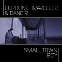 Euphonic Traveller Danoir - Smalltown Boy