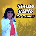 Monte Carlo O Cantor - Dona Dad Dona Didi