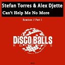 Stefan Torres Alex Djette - Can t Help Me No More Vince Michaelson Remix