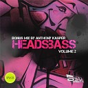 Anthony Kasper - HEADSBASS VOLUME 2 DJ Mix Mixed By Anthony…