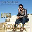 Leslie Cours Mather - Sober Acoustic