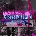 Maxim Meruhin - С Новым годом