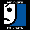 Thrift Store Brats - I Wanna Be A Scumbag