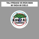 Tali Freaks vs Iron Man - Mi Vida Mi Cielo Instrumental Mix