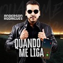 Anderson Rodrigues - Quando me Liga