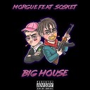 Morgue - Big House feat Sosket
