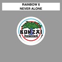 Rainbow 6 - Never Alone Club Mix