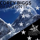 Corey Biggs - Being On It Nino Bellemo Remix