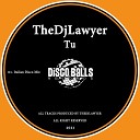 TheDjLawyer - Tu Italian Disco Mix