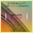 Jo Paciello feat The Space Knights - Never Give Up