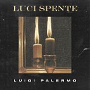Luigi Palermo - Luci Spente