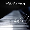 LYHE - With the Heart