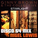 Ginny Brown The Collective - Starlight Nigel Lowis Disco 54 Mix