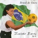 Zezinho Barros - Brasil de Ouro