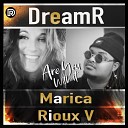 DreamR feat Rioux V - Are You With It Radio Edit