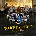 Banda Los Plebes De Sinaloa - Popurri Mi Gusto Es El Sause y La Palma Me Gusta Tener De a 2 Una…