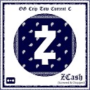 OG CRIP Tow Current C - Collectin Zcash Coins Around Tha Clocc