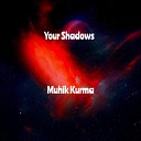 Muhik Kurma - Fire Of My Heartbeat