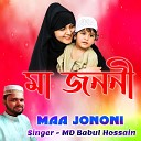 MD Babul Hossain - Maa Jononi