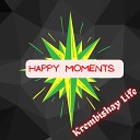 Krembishay Life - Happy Moments