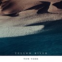 Tom Vode - Yellow River