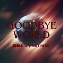 Rub n Walter Oficial - Goodbye World