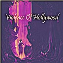 Victor Sartori - Violence Of Hollywood