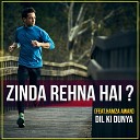 Dil Ki Dunya feat Hamza Awan - Zinda Rehna Hai