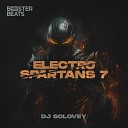 DJ Solovey - Electro Spartans 7